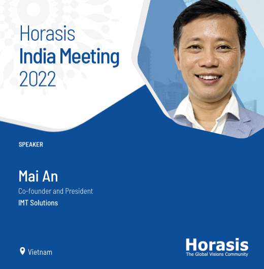 IMTSolutions President and Co-founder, An Mai, to speak at Horasis India Meeting 2022.
