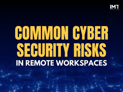 Common cybersecurity risks in remote working environment