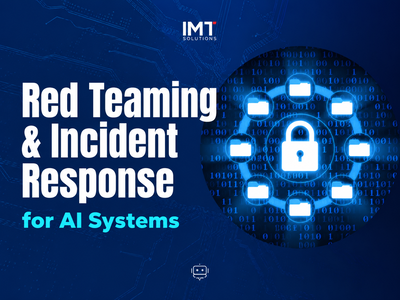 Red-Teaming & Incident Response for AI Systems