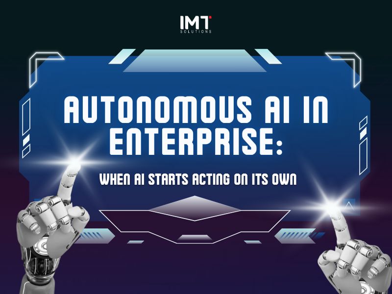 Autonomous AI: Decision to action in enterprises
