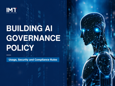 Building AI Governance Policy: Usage, Security and Compliance Rules